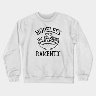 Hopeless Ramentic Crewneck Sweatshirt